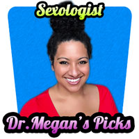 Sexologist Megan's Picks