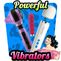 Powerful Vibrators